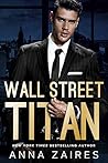 Wall Street Titan by Anna Zaires