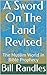 A Sword On The Land Revised...