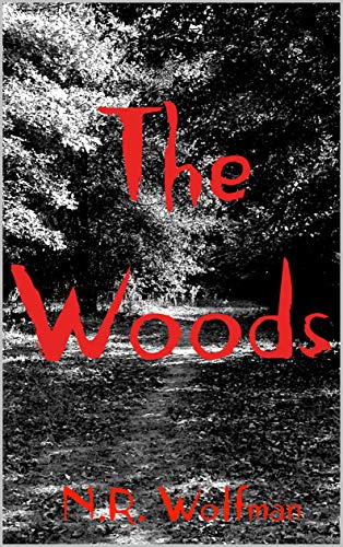 The Woods (The Hellbent Chronicles, #1)