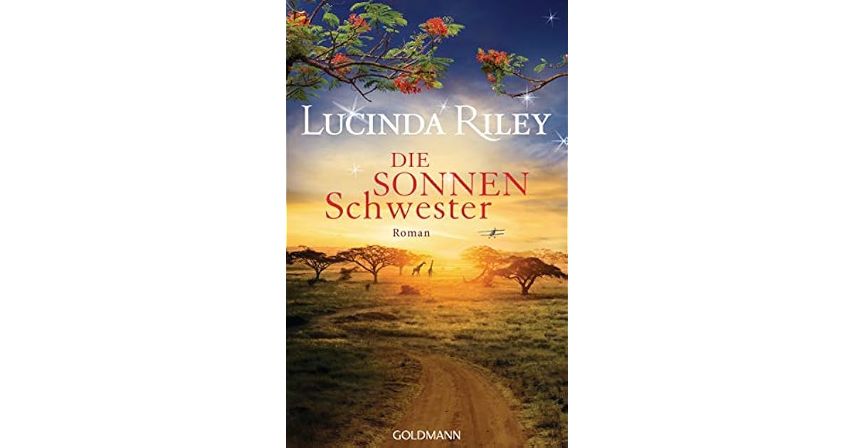 Die Sonnenschwester by Lucinda Riley