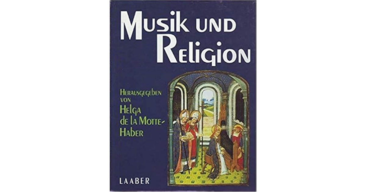 Musik und Religion by Helga De la MotteHaber