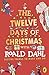 Roald Dahl's The Twelve Day...