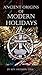 Ancient Origins of Modern Holidays by Ken  Johnson