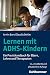 Lernen mit ADHS-Kindern: Ei...