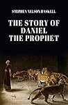 The Story of Daniel the Prophet