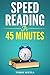 Speed Reading in 45 Minutes by Tomas Mikula