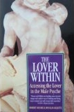 The Lover Within: Accessing the Lover in the Male Psyche
