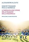 Book cover for Non pettinavamo mica le bambole: Le meravigliose storie delle ragazze della Nazionale (Italian Edition)