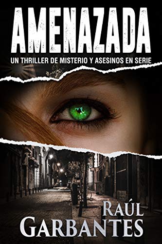 Amenazada: Un thriller de misterio y asesinos en serie (Agentes del FBI Julia Stein y Hans Freeman nº 1) (Spanish Edition)