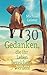 30 Gedanken, die Ihr Leben bereichern werden (German Edition)