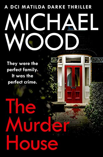 The Murder House (DCI Matilda Darke, #5)
