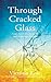 Through Cracked Glass by Victoria Rose