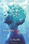 Into This River I Drown