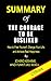 Summary of The Courage to Be Disliked By Ichiro Kishimi and Fumitake Koga | How to Free Yourself, Change Your Life, and Achieve Real Happiness