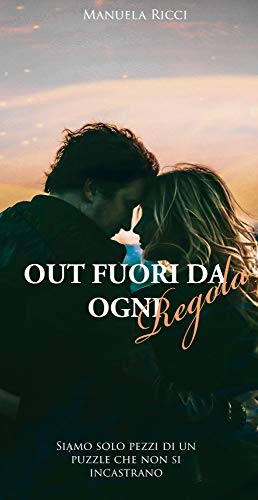 OUT FUORI DA OGNI REGOLA: "A Novel of The Prohibited Series" (Italian Edition)