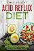 ACID REFLUX DIET: The Compl...