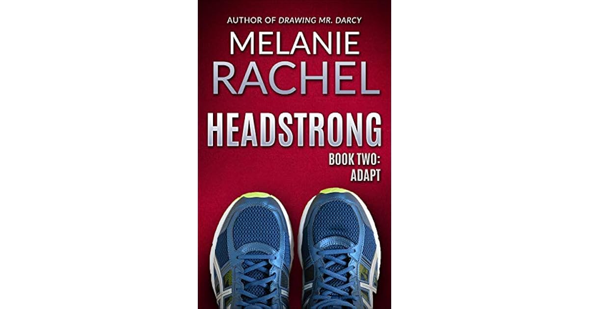 Headstrong Book Two Adapt by Melanie Rachel