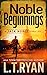 Noble Beginnings by L.T. Ryan
