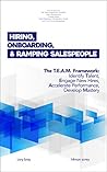 Hiring, Onboarding, and Ramping Salespeople: The T.E.A.M. Framework