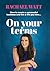 On Your Terms: How to creat...