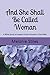 And She Shall Be Called Woman by Melanie Stiles