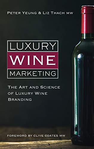 Luxury Wine Marketing: The art and science of luxury wine branding (Hardcover)