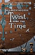 Clockwork Twist : Time