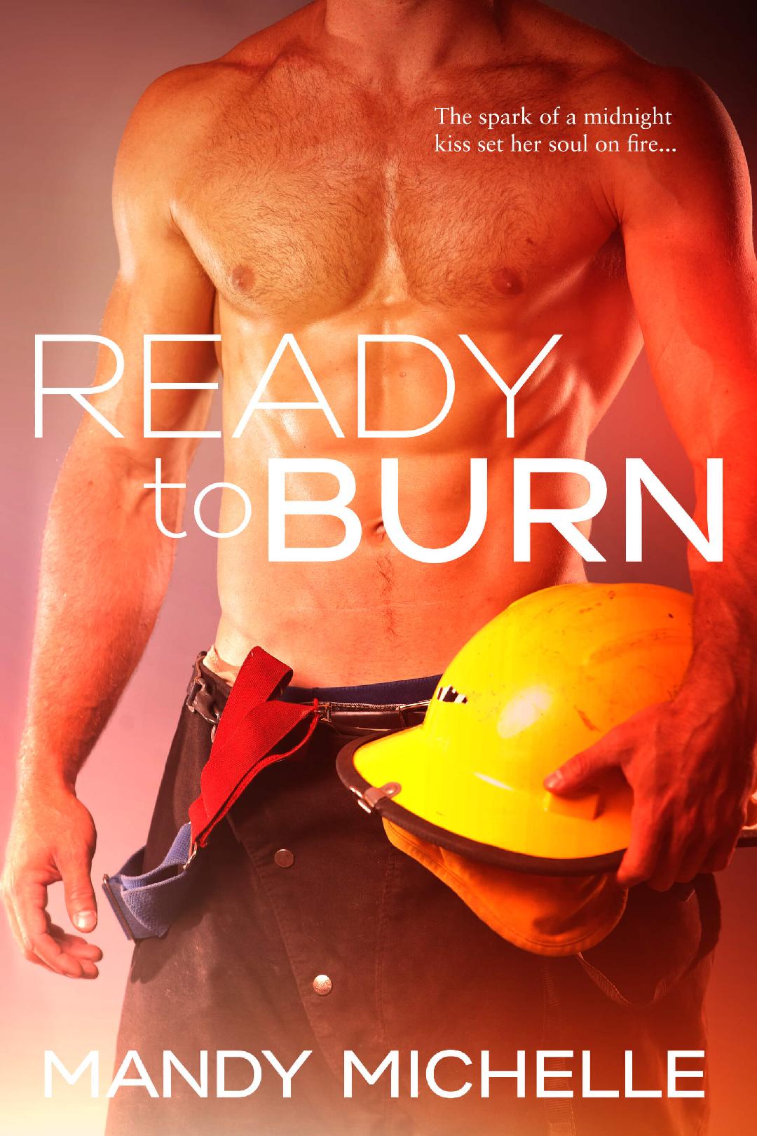 Ready To Burn (Kindle Edition)