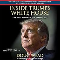 Inside Trump's White House: The Real Story of His Presidency