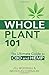 Whole Plant 101: The Ultimate Guide to CBD and Hemp