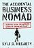 The Accidental Business Nomad: A Survival Guide for Working Across a Shrinking Planet