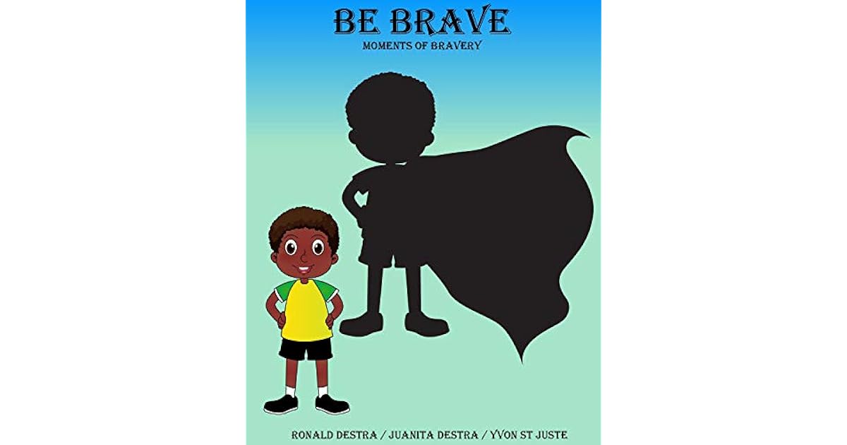 Be Brave: Moments of Bravery: Fun Stories about Kids Confidence, Fear ...