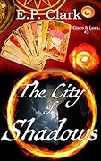 The City of Shadows: A Renaissance Fantasy Thriller