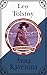 Anna Karenina by Leo Tolstoy