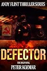 Defector (Andy Flint Thriller: The Beginning #1)