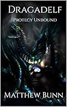 Dragadelf: Protecy Unbound Dragadelf: Protecy Unbound