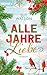 Alle Jahre Liebe