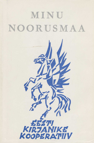 Minu noorusmaa: koguteos 24 autorilt