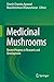 Medicinal Mushrooms: Recent Progress in Research and Development