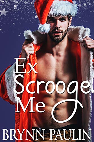 Ex Scrooge Me (Love for the Holidays #1)