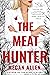 The Meat Hunter by Megan  Allen