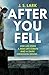 After You Fell by J.S. Lark
