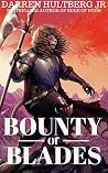 Bounty of Blades (The Adept Archives #2) Bounty of Blades (The Adept Archives #2)