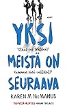 Yksi meistä on se...