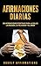Afirmaciones Diarias: 250 A...