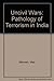 Uncivil Wars: Pathology of Terrorism in India