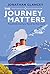 The Journey Matters: Twentieth-Century Travel in True Style