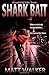 Shark Bait (A John Steele Contract)