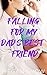 Falling For My Dad's Best F...
