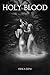Holy Blood (Blood and Soul Vol. 1) (Italian Edition)